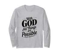 with God All Things are Possible Inspirational Quote Long Sleeve T-Shirt