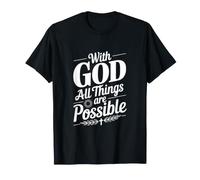 with God All Things are Possible Inspirational Quote T-Shirt