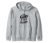 With God All Things Are Possible Inspirational Quote Zip Hoodie