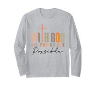 with God All Things are Possible Jesus Faith Long Sleeve T-Shirt