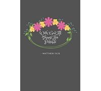 With God All Things Are Possible: KJV King James Version Matthew 19:26 Bible Verse Quote 6" x 9" Blank Lined Writing Notebook Journal, 110 Pages - Great Inspirational Gift Idea