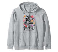 With God All Things Are Possible - Matt. 19:26 Zip Hoodie