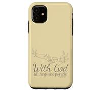 With God All Things Are Possible Matthew 19 26 Case for iPhone 11