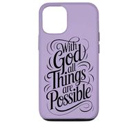 With God All Things are Possible | Matthew 19:26 Case for iPhone 12/12 Pro