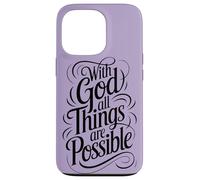 With God All Things are Possible | Matthew 19:26 Case for iPhone 13 Pro