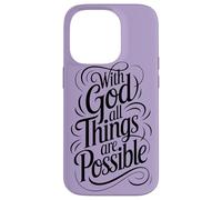 With God All Things are Possible | Matthew 19:26 Case for iPhone 14 Pro