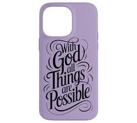 With God All Things are Possible | Matthew 19:26 Case for iPhone 14 Pro Max