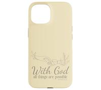 With God All Things Are Possible Matthew 19 26 Case for iPhone 15