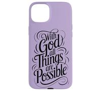 With God All Things are Possible | Matthew 19:26 Case for iPhone 15 Plus