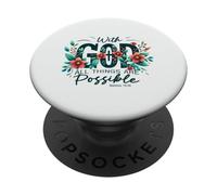 With God All Things Are Possible Matthew 19:26 Faith Verse PopSockets Adhesive PopGrip