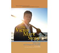 With God, All Things Are Possible (The Victor Marx Story)