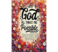 With God All Things are Possible: Wide lined notebook journal space for thoughts, notes and daily inspiration. Bible study groups and gifts for ... Women Strengthening Their Faith in God