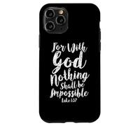 With God Nothing Impossible Scripture Bible Verse Christian Case for iPhone 11 Pro