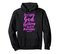 With God Nothing Impossible Scripture Bible Verse Luke 1 Pullover Hoodie