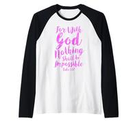 with God Nothing Impossible Scripture Bible Verse Luke 1 Raglan Baseball Tee