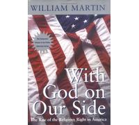 With God on Our Side: The Rise of the Religious Right in America