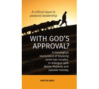 WITH GOD'S APPROVAL? A theological exploration of blessing same-sex couples, in conversation with Walter Moberley and Isabelle Hamley