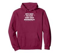 With great Piss Flaps comes great responsibility Pullover Hoodie, Adult Unisex, Burgundy, X-Large