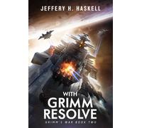 With Grimm Resolve (Grimm's War, Book 2) : Volume 2