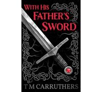 With His Father's Sword: revenge driven epic fantasy (The Empire of the Beast)