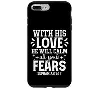 With His Love He Will Calm All Your Fears Zephaniah 3:17 Case for iPhone 7 Plus/8 Plus