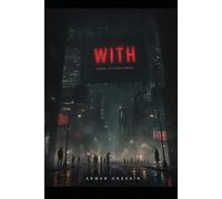 WITH: Humans, AI & Other Stories