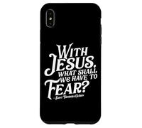 With Jesus What Shall We Have to Fear St Theodora Guerin Case for iPhone XS Max