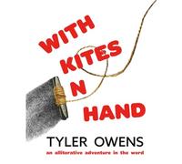With Kites in Hand: An Alliterative Adventure in the Word
