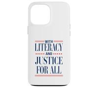 With Literacy And Justice For All Read Banned Books Activist Case for iPhone 13 Pro Max