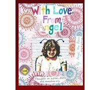 With Love, From Angel: Thoughts On ADHD, Autism and Neurodiversity