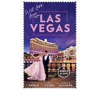 With Love From Las Vegas: A Win-Win Proposition / Her Sexy Vegas Cowboy / Twins on the Way
