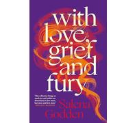 With Love, Grief and Fury