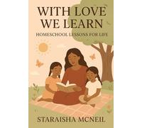 With Love We Learn: Homeschool Lessons For Life
