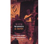 With Masses and Arms : Peru's Tupac Amaru Revolutionary Movement