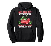 With me is today's not good cherries eating Chocolate goes Pullover Hoodie
