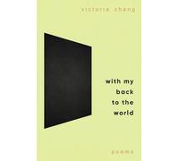 With My Back to the World : Winner of the Forward Prize for Best Poetry Collection 2024