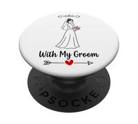 With My Groom Matching Couple Wedding Honeymoon Bride PopSockets Adhesive PopGrip