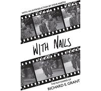 [(With Nails : Picador Classic)] [By (author) Richard E. Grant ] published on (October, 2015)