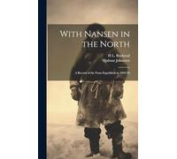 With Nansen in the North; a Record of the Fram Expedition in 1893-96