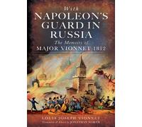With Napoleon's Guard in Russia