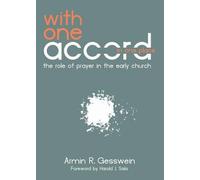 With One Accord in One Place: The Role of Prayer in the Early Church