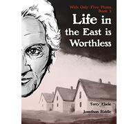 With Only Five Plums: Life in the East is Worthless (Book 3)