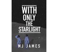 With Only the Starlight: 2 (Lunar Abyss)