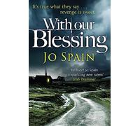 With Our Blessing: (An Inspector Tom Reynolds Mystery Book 1): The unforgettable beginning to the addictive crime series (An Inspector Tom Reynolds Mystery Book 1)