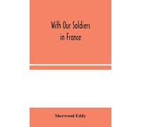 With Our Soldiers In France