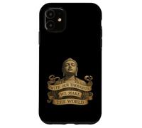 With Our Thoughts We Make the World - Buddha Quote - LOA Case for iPhone 11