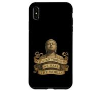 With Our Thoughts We Make the World - Buddha Quote - LOA Case for iPhone XS Max
