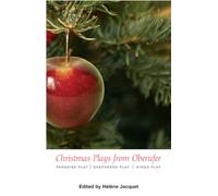 WITH Paradise Play AND Shepherds Play AND Kings Play: Paradise Play Shepherds Play Kings Play (Christmas Plays by Oberufer: the Paradise Play, the Shepherds Play, the Kings Play)