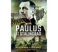 With Paulus at Stalingrad