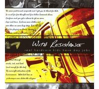 With Ressistance - Real Hardcore Kids Have Day Jobs